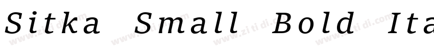 Sitka Small Bold Ita字体转换 Sitka Small Bold Ita字体转换